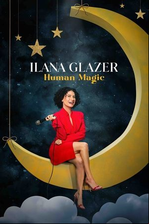 Ilana Glazer: Human Magic Ilana Glazer: Human Magic
