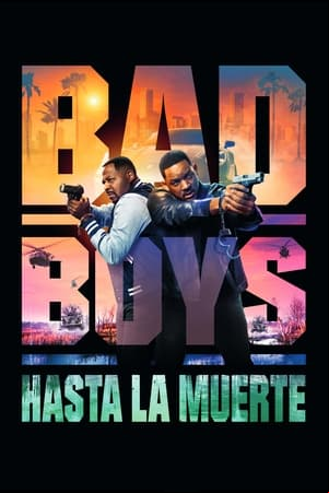 Bad Boys: Ride or Die Bad Boys: Ride or Die