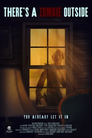 Theres a Zombie Outside
