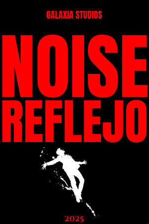 Noise: Reflejo Noise: Reflejo