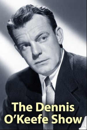The Dennis OKeefe Show The Dennis OKeefe Show