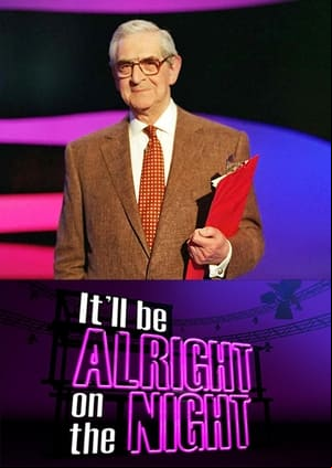 Itll be Alright on the Night