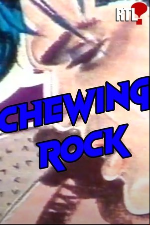 Chewing Rock Chewing Rock