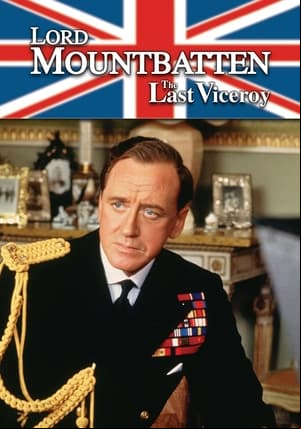 Lord Mountbatten: The Last Viceroy Lord Mountbatten: The Last Viceroy