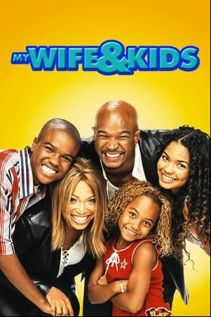 My Wife and Kids My Wife and Kids
