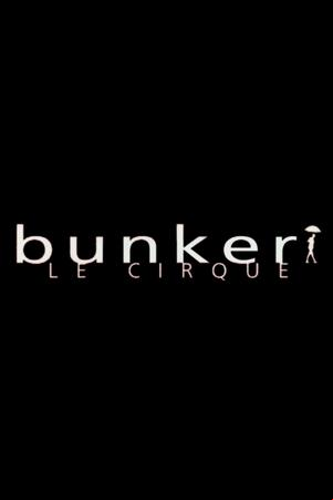 Bunker, le cirque