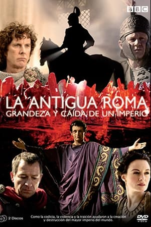 La Antigua Roma: El Ascenso y la Caída de un Imperio La Antigua Roma: El Ascenso y la Caída de un Imperio