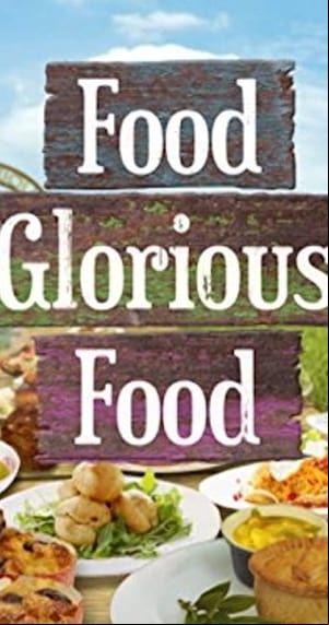 Food Glorious Food