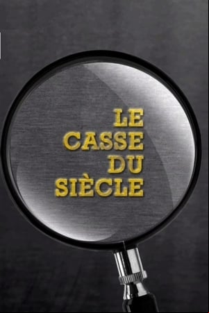 Le casse du siècle