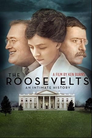 The Roosevelts: An Intimate History The Roosevelts: An Intimate History
