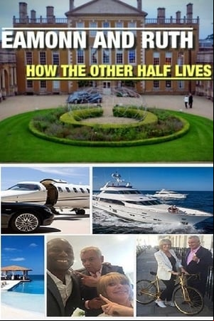 Eamonn and Ruth: How the Other Half Lives