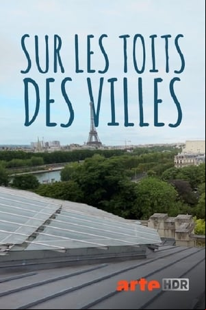 Sur les toits des villes