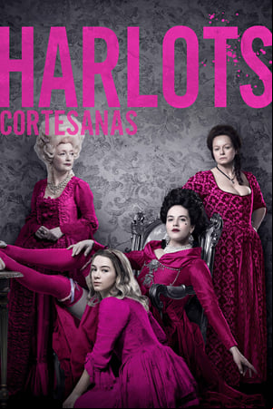 Harlots: Cortesanas Harlots: Cortesanas