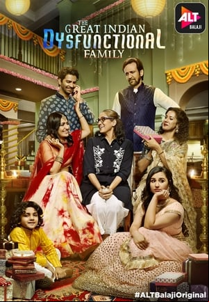 The Great Indian Dysfunctional Family The Great Indian Dysfunctional Family