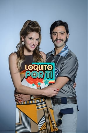 Loquito por ti Loquito por ti