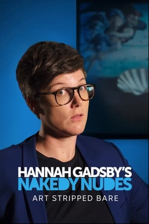 Hannah Gadsbys Nakedy Nudes