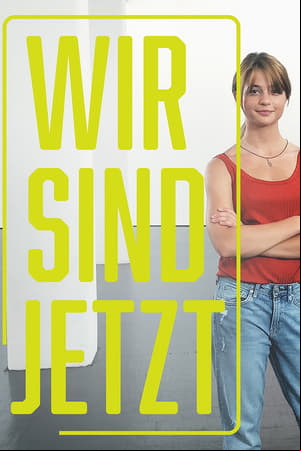 Wir sind jetzt Wir sind jetzt