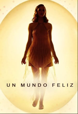 Un mundo feliz Un mundo feliz