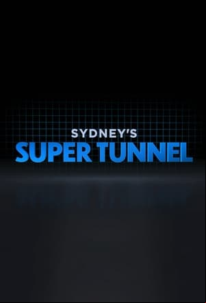 Sydneys Super Tunnel