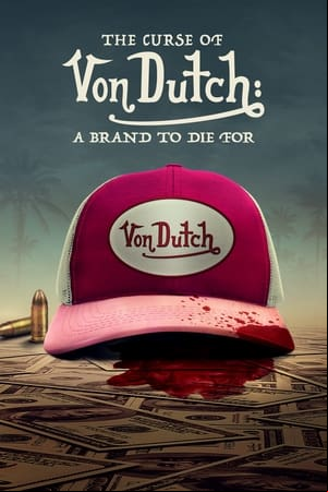 The Curse of Von Dutch: A Brand to Die For