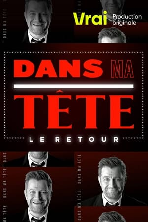Dans ma tête : le retour Dans ma tête : le retour