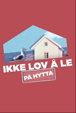 Ikke lov å le på hytta