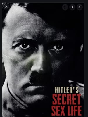 Hitlers Secret Sex Life