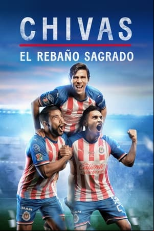 CHIVAS: El Rebaño Sagrado