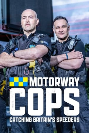 Motorway Cops: Catching Britains Speeders