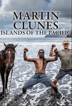 Martin Clunes: Islands of the Pacific