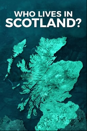 Who Lives in Scotland? Who Lives in Scotland?