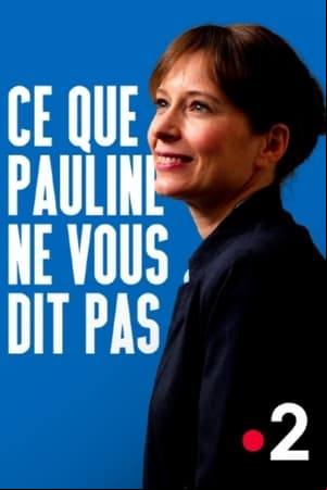 Ce que Pauline ne vous dit pas Ce que Pauline ne vous dit pas