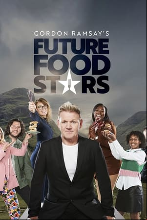 Gordon Ramsays Future Food Stars