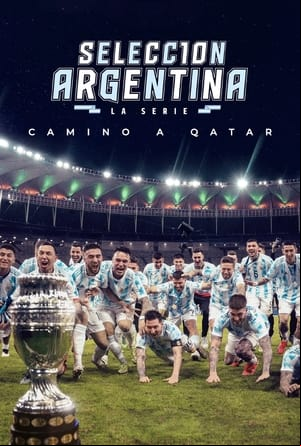 Selección Argentina, la serie - Camino a Qatar