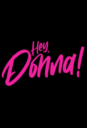 Hey, Donna! Hey, Donna!