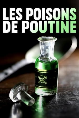 Les poisons de Poutine Les poisons de Poutine