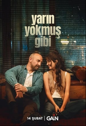 Yarın Yokmuş Gibi Yarın Yokmuş Gibi