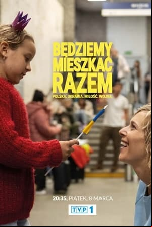 Będziemy mieszkać razem Będziemy mieszkać razem