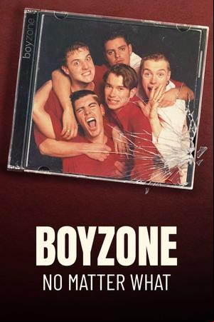 Boyzone: No Matter What Boyzone: No Matter What